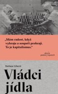 Liberti Stefano: Vládci jídla