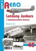 Irra Miroslav: Letouny Junkers v československém letectvu