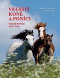 Marečková Dominika, Gregor Dalibor,: Velšští koně a poníci / Welsh Ponies and Cobs