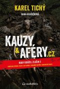 Tichý Karel: Kauzy  aféry.cz - Kudy kráčel zločin 2