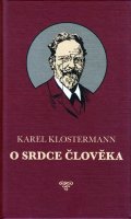 Klostermann Karel: O srdce člověka