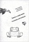 Pluhařová Ilona: Žabolo a vešák Nefeš / Froscholo und Unfesch