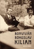 Jeřábek Miroslav: Bonviván Bohuslav Kilian