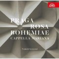 Cappella Mariana: CD Praga Rosa Bohemiae - hudba renesanční Prahy