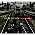 Daněk Wabi: CD A Život běží dál