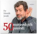 neuveden: 50 moravských pověstí - CDmp3 (Čte Zdeněk Junák)