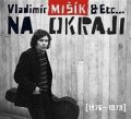 Mišík Vladimír: Na okraji (1976-1978) - CD