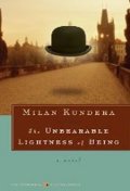 Kundera Milan: The Unbearable Lightness of Being