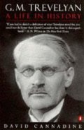 Cannadine David: G. M. Trevelyan - A Life in History