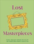 kolektiv autorů: Lost Masterpieces