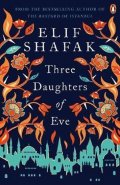 Shafak Elif: Three Daughters Of Eve