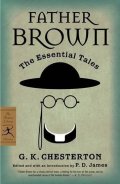 Chesterton Gilbert Keith: Father Brown - The Essential Tales