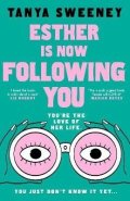 Tanya Sweeney: Esther is Now Following You