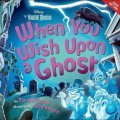 McCanna Tim: When You Wish Upon a Ghost