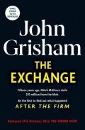 Grisham John: The Exchange: After The Firm