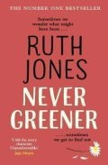 Jones Ruth: Never Greener