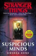 Bond Gwenda: Stranger Things: Suspicious Minds : The First Official Novel