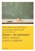 Walterová Eliška: Školství - věc (ne)veřejná