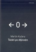 Kučera Martin: Tázání po dějinném