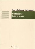 Hoffmannová Jana: Dialogické interpretace
