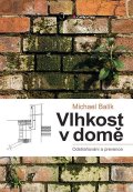 Balík Michael: Vlhkost v domě - odstraňování a prevence