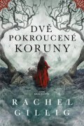 Gillig Rachel: Dvě pokroucené koruny
