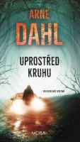 Dahl Arne: Uprostřed kruhu