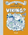 Amson-Bradshawová Georgia: Chceš byť ako Viking? (slovensky)