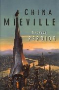 Miéville China: Nádraží Perdido