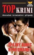 Pivodová Kristýna: Top krimi - Špatný konec nymfomanky