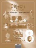 kolektiv autorů: Dějepis 8 pro ZŠ a víceletá gymnázia - Pracovní sešit