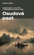 Allison Graham: Osudová past - Spojené státy versus Čína a Thúkýdidovo poučení z dějin
