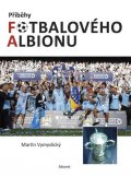 Vymyslický Martin: Příběhy fotbalového Albionu