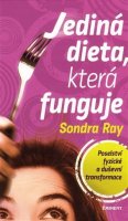Ray Sondra: Jediná dieta, která funguje