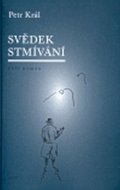 Král Petr: Svědek stmívání