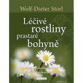 Storl Wolf-Dieter: Léčivé rostliny prastaré bohyně - Jak se v pohádkách vrátit k pradávným duc