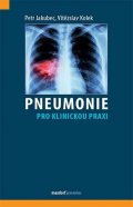 Kolek Vítězslav: Pneumonie pro klinickou praxi