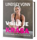 Vonnová Lindsey: V síle je krása