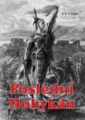Cooper James Fenimore: Poslední Mohykán