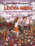 Mayer-Skumanzová Lene: Lžička medu - Cesta k prvnímu svatému přijímání
