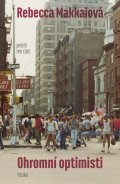Makkai Rebecca: Ohromní optimisti