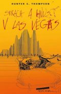 Thompson Hunter S.: Strach a hnus v Las Vegas