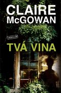 McGowan Claire: Tvá vina