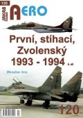 Irra Miroslav: AERO 120 První, stíhací, Zvolenský 1993-1994, 6.díl