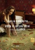 Caminito Giulia: Voda v jezeře není nikdy sladká