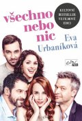 Urbaníková Eva: Všechno nebo nic