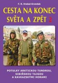 Hrabal-Krondak F. R.: Cesta na konec světa a zpět 2 - Potulky arktickou tundrou, sibiřskou tajgou