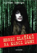 Sobotka Oldřich: Hrnec zlaťáků na konci duhy