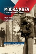 kolektiv autorů: Modrá krev v protinacistickém odboji - několik příběhů z okupované vlasti i