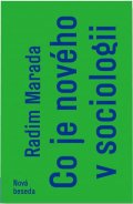 Marada Radim: Co je nového v sociologii